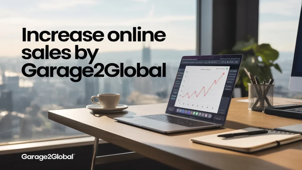 Increase Online Sales by Garage2Global